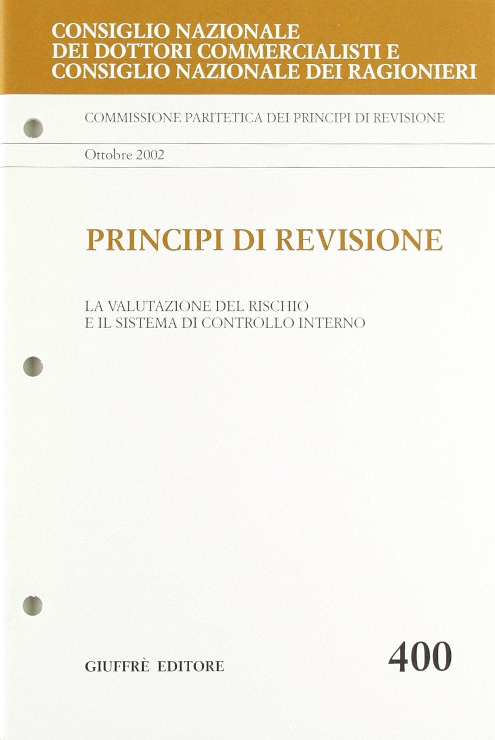 Principi di revisione. Documento 400. La valutazione del rischio e il sistema di controllo interno (Cons. naz. dott. Comm. Principi di revis.) Business, Finance & Career