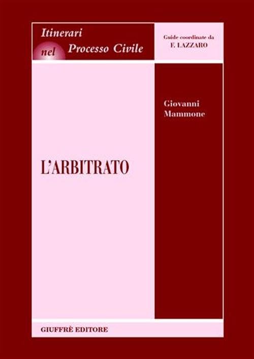L'arbitrato (Itinerari nel processo civile) Law