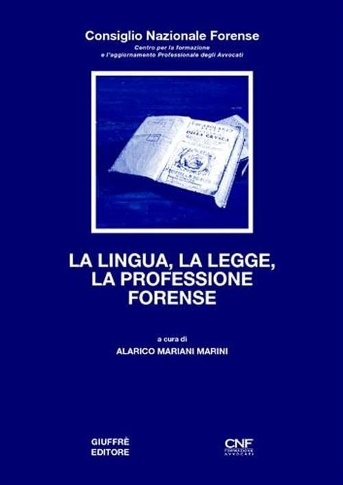 La lingua, la legge, la professione forense book