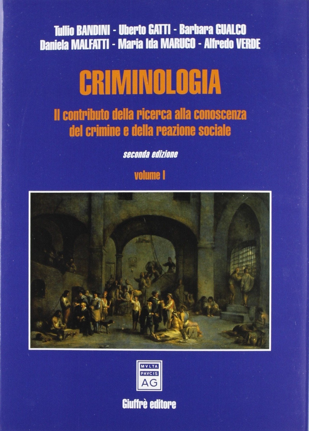 Criminologia. Il contributo della ricerca alla conoscenza del crimine e della reazione sociale (Vol. 1) book