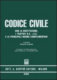 Codice civile. Con la Costituzione, i Trattati U.E e C.E. e le principali norme complementari. Aggiornato al 16 giugno 2003 Law