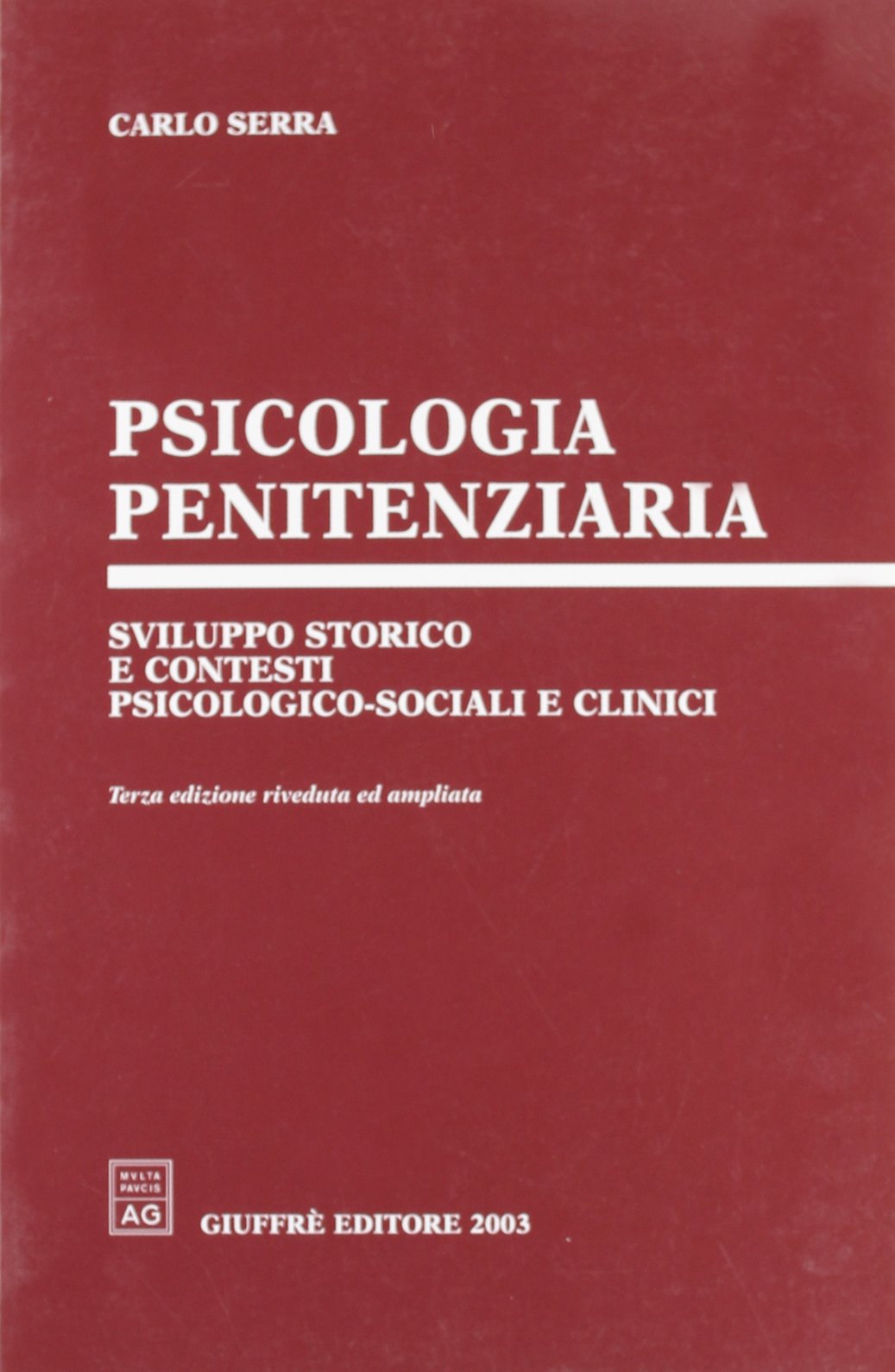 Psicologia penitenziaria. Sviluppo storico e contesti psicologico-sociali e clinici book