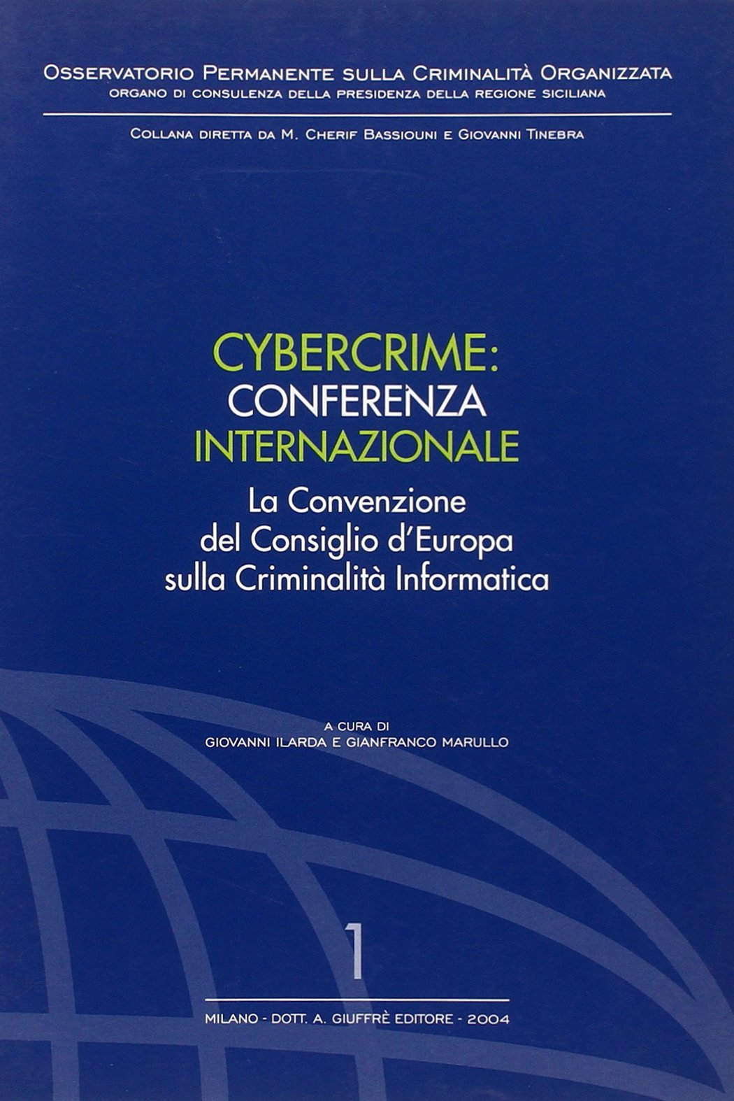 Cybercrime. Conferenza internazionale. La Convenzione del Consiglio d'Europa sulla criminalità informatica book