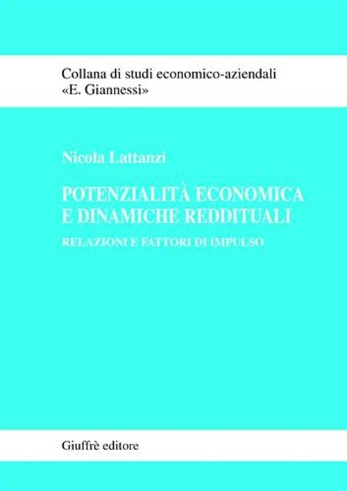 Potenzialità economica e dinamiche reddituali. Relazioni e fattori di impulso book