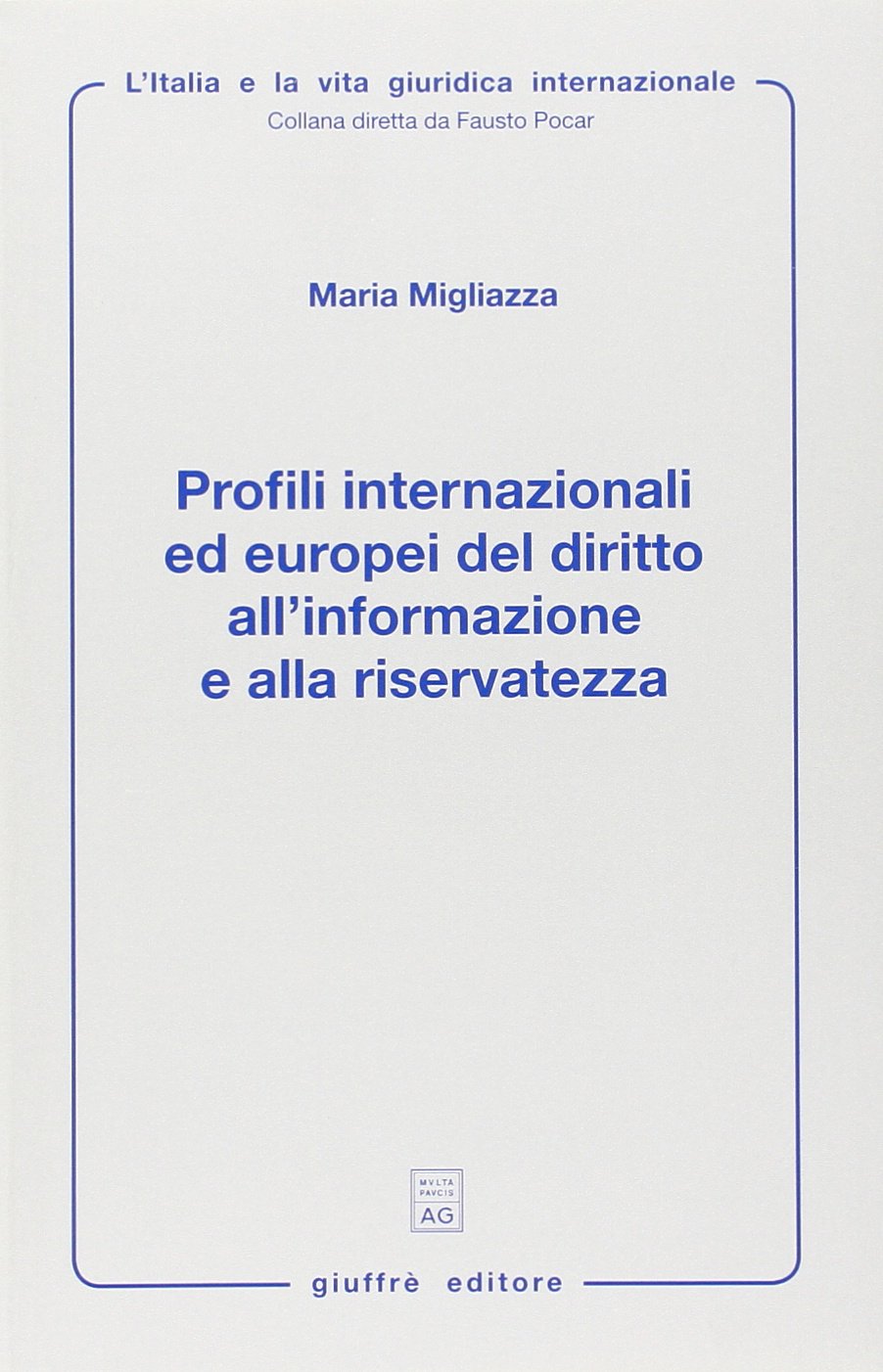 Profili internazionali ed europei del diritto all'informazione e alla riservatezza book