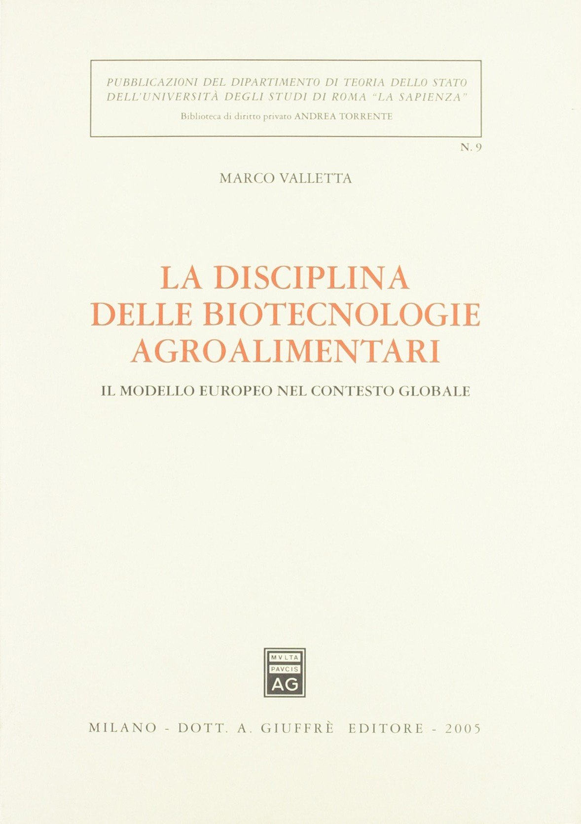 La disciplina delle biotecnologie agroalimentari. Il modello europeo nel contesto globale book