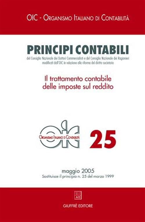 Principi contabili. Il trattamento contabile delle imposte sul reddito (Vol. 25) book