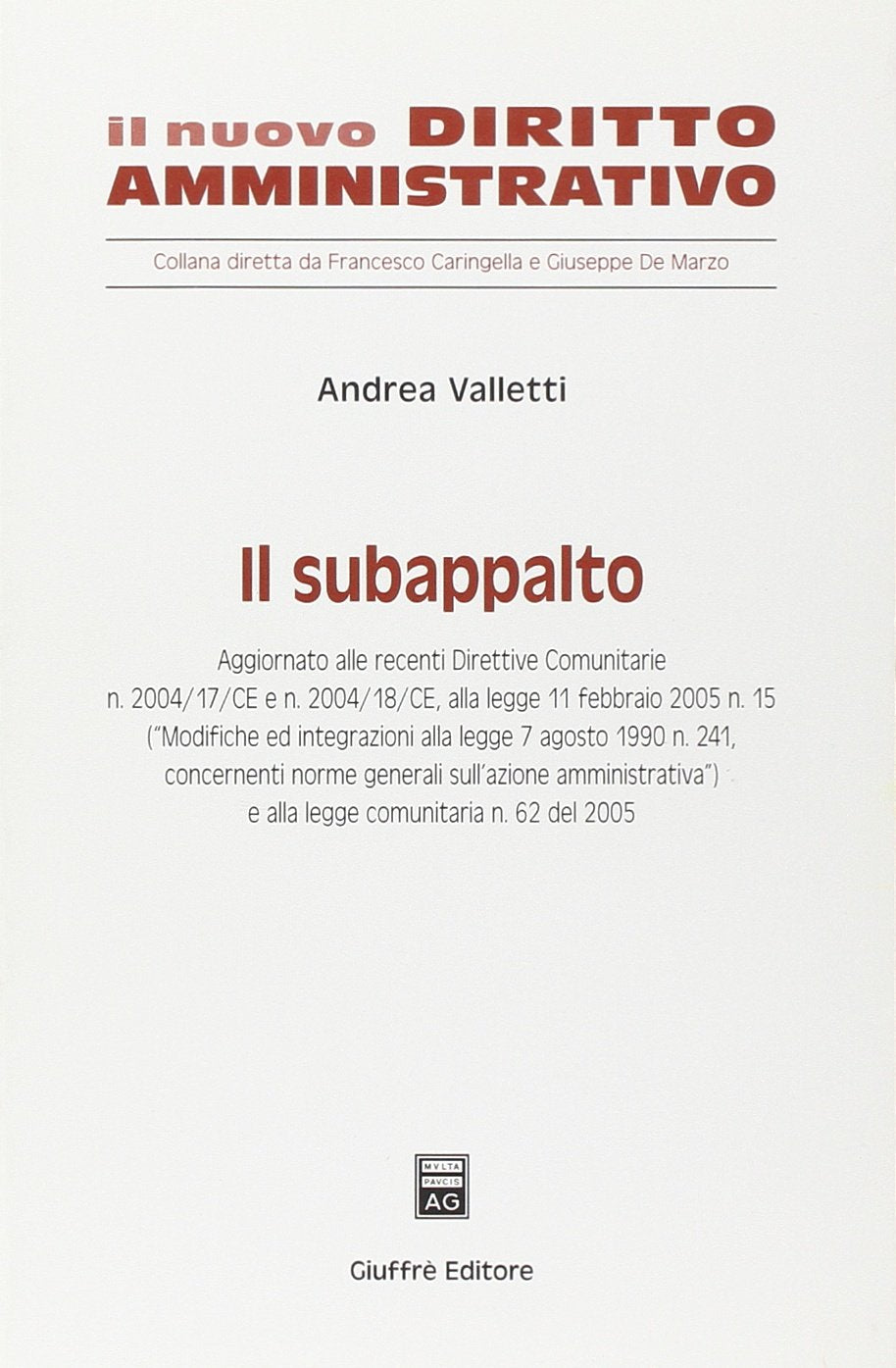 Il subappalto (Il nuovo diritto amministrativo) Law