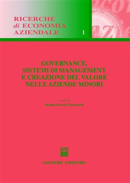 Governance, sistemi di management e creazione del valore nelle aziende minori book