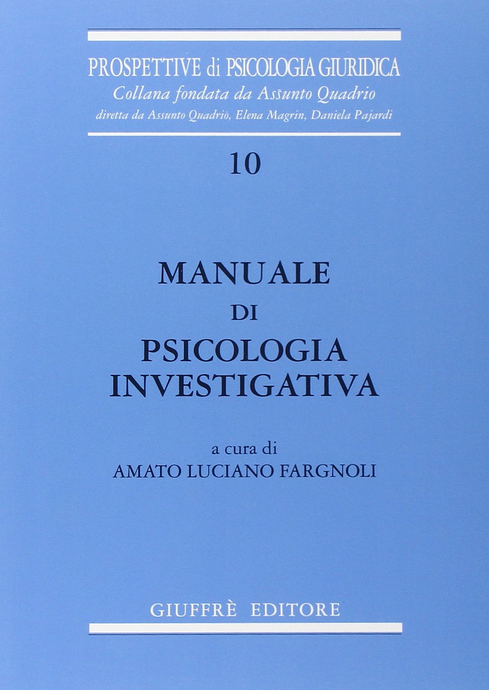 Manuale di psicologia investigativa (Prospettive di psicologia giuridica) Psychology