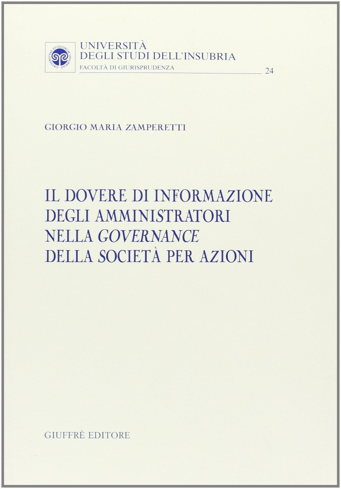 Il dovere di informazione degli amministratori nella governance della società per azioni book