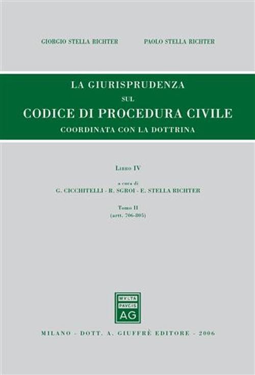 Rassegna di giurisprudenza del Codice di procedura civile. Artt. 706-805 (Vol. 4/2) book