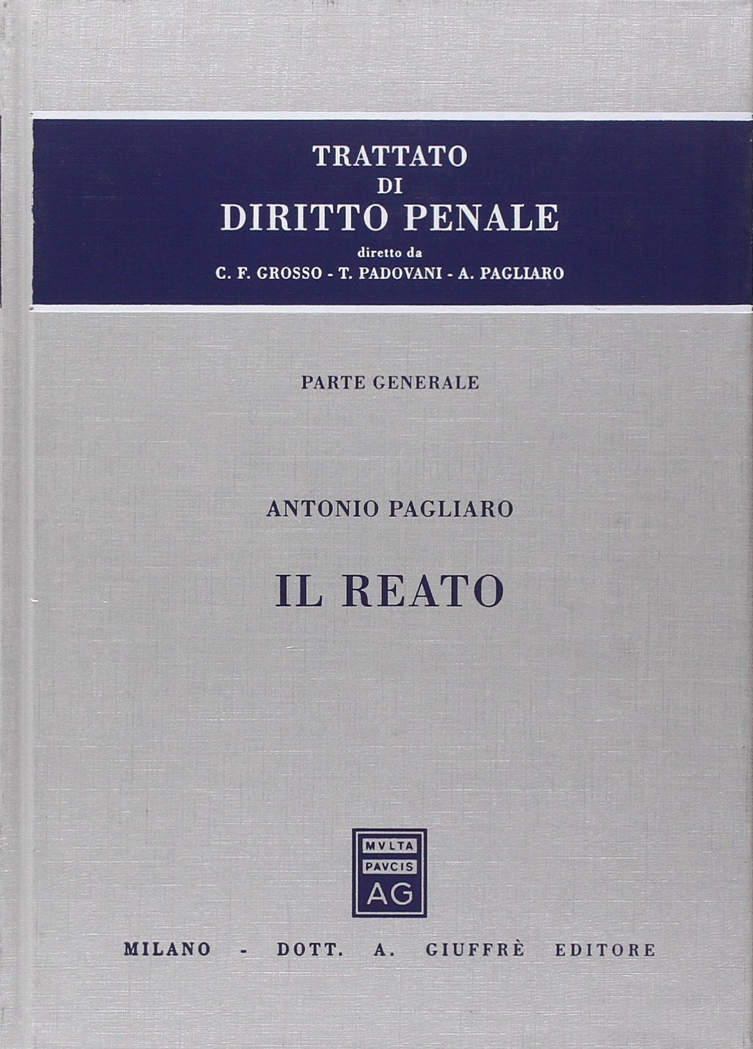 Trattato di diritto penale. Parte generale. Il reato (Vol. 2) book