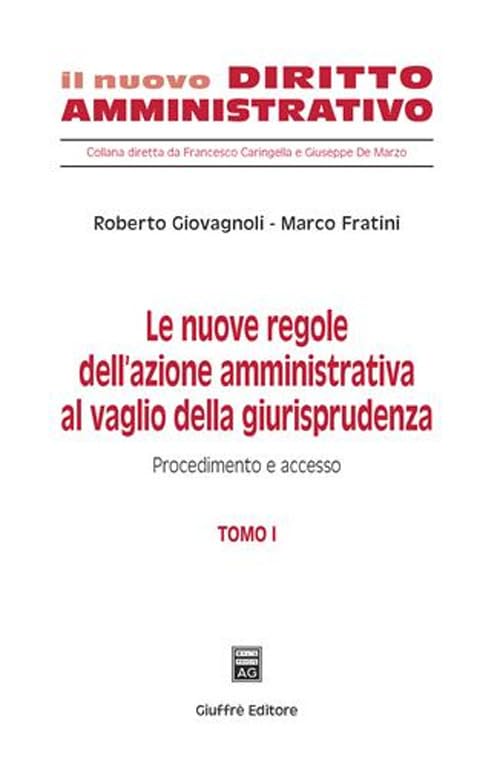 Le nuove regole dell'azione amministrativa al vaglio della giurisprudenza. Procedimento e accesso (Vol. 1) book