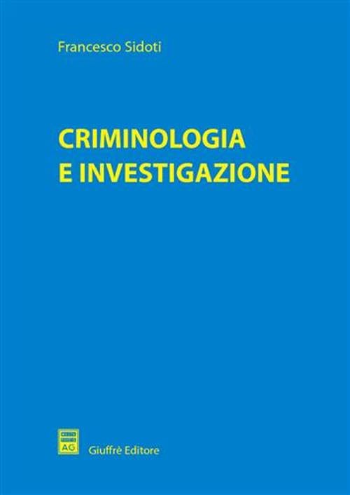 Criminologia e investigazione book