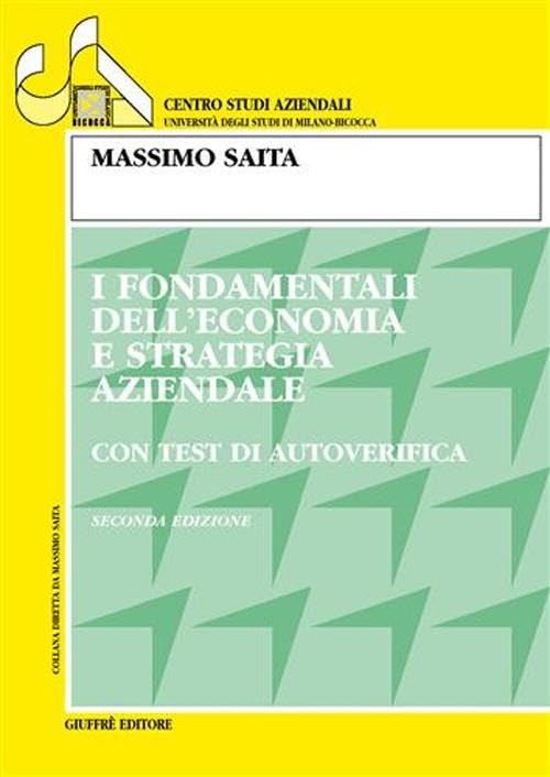 I fondamentali dell'economia e strategia aziendale. Con test di autoverifica book