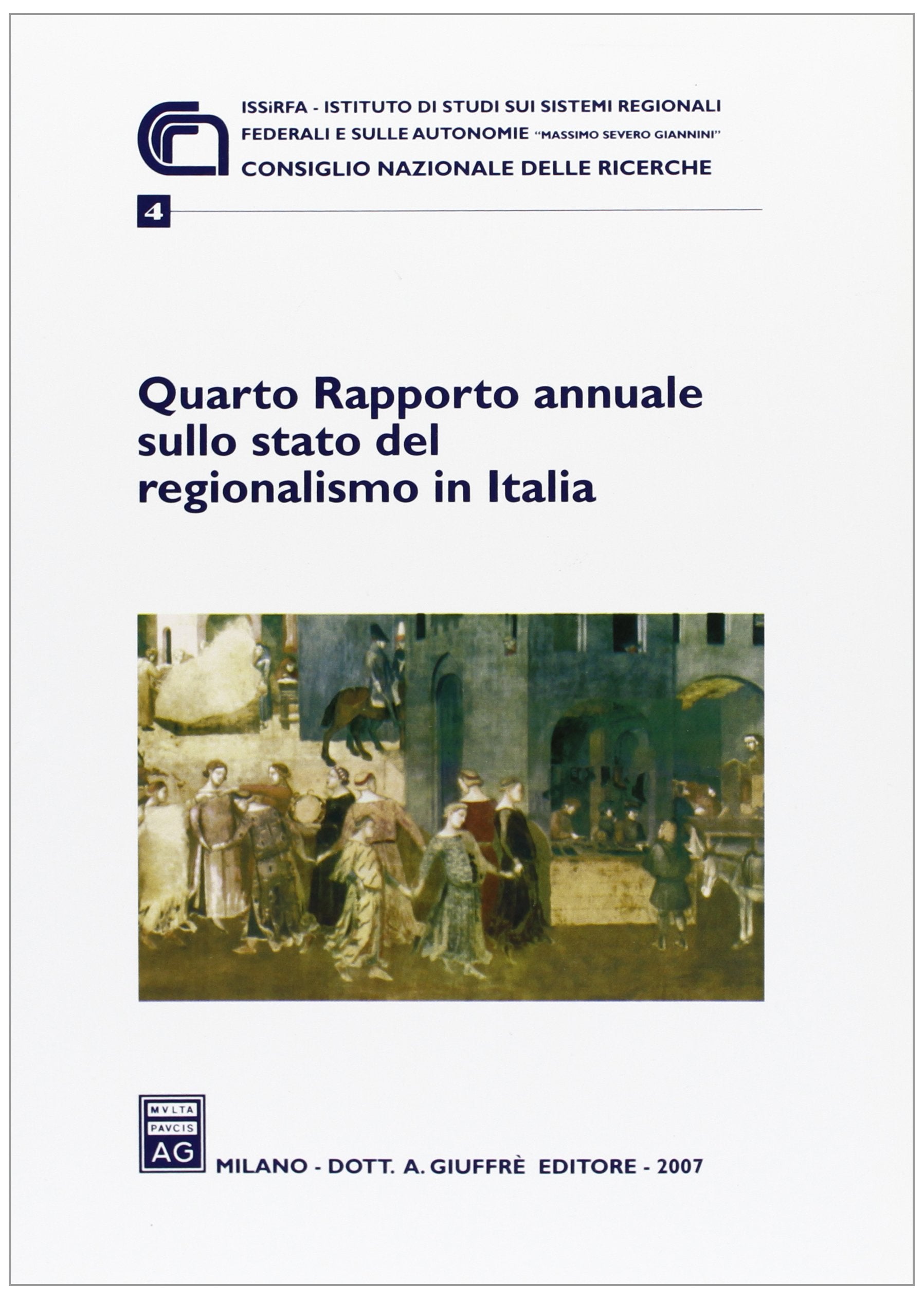Quarto Rapporto annuale sullo stato del regionalismo in Italia (2007) (Issirfa) Politics & History