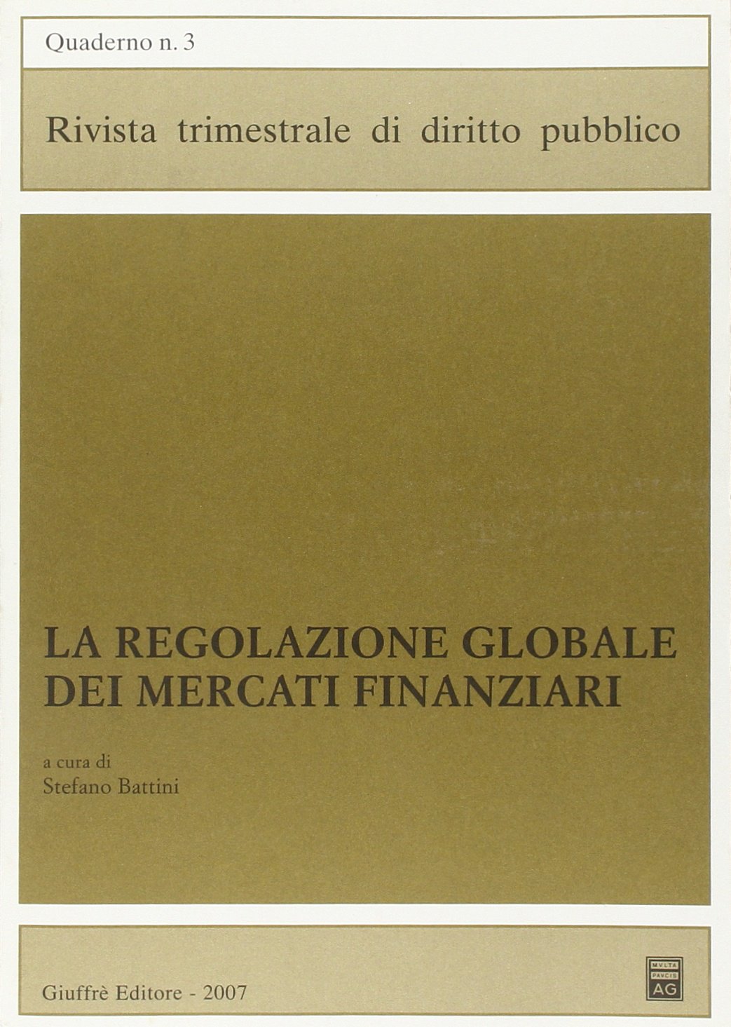 La regolazione globale dei mercati finanziari (Rivista trimestrale di diritto pubblico) Law