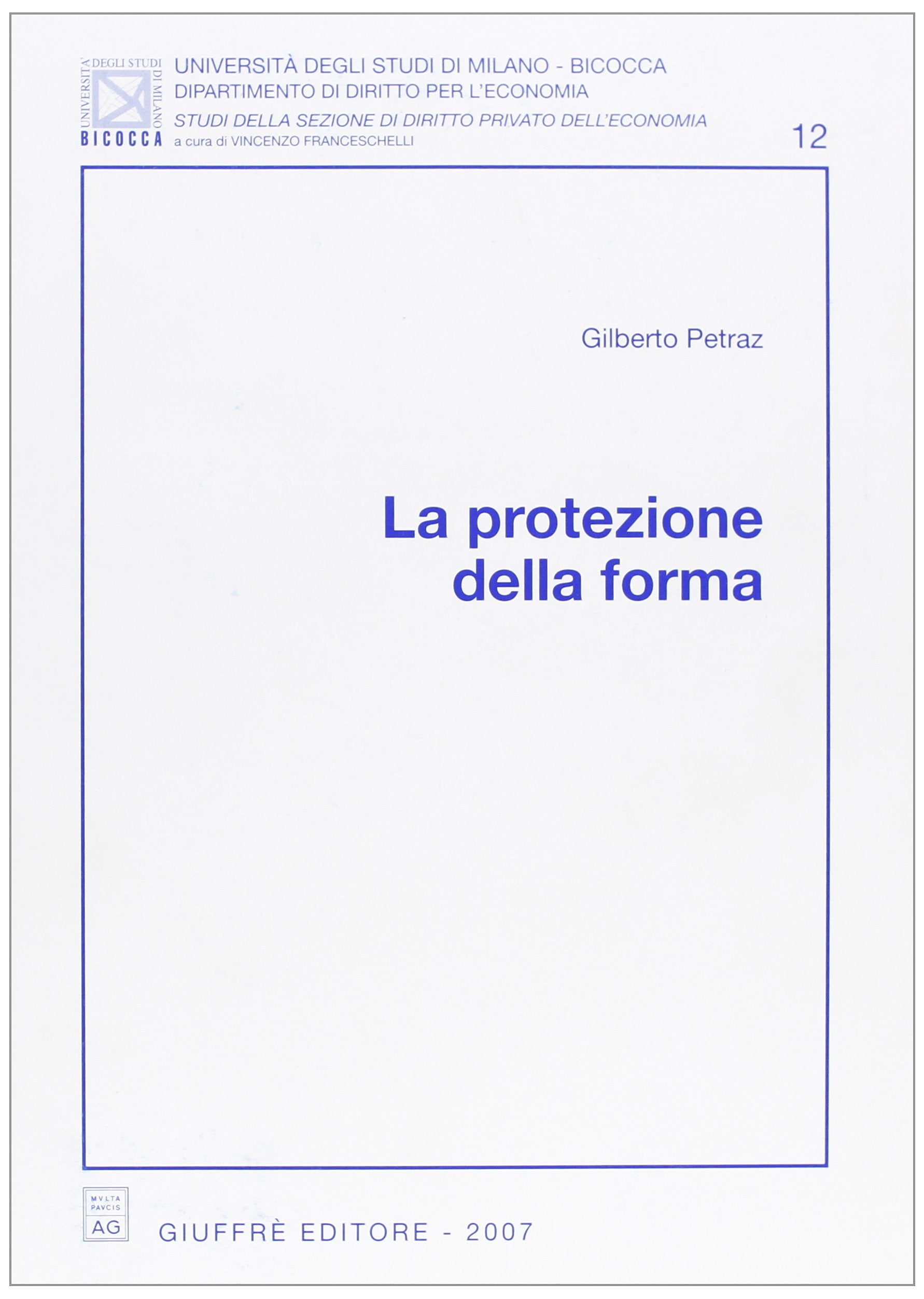 La protezione della forma (Univ. Milano Bicocca-Istituto di economia) Law