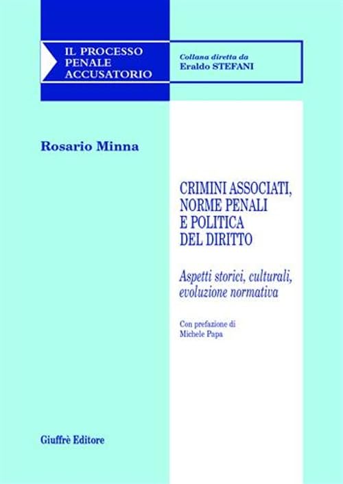 Crimini associati, norme penali e politica del diritto. Aspetti storici, culturali, evoluzione normativa (Il processo penale accusatorio) Law