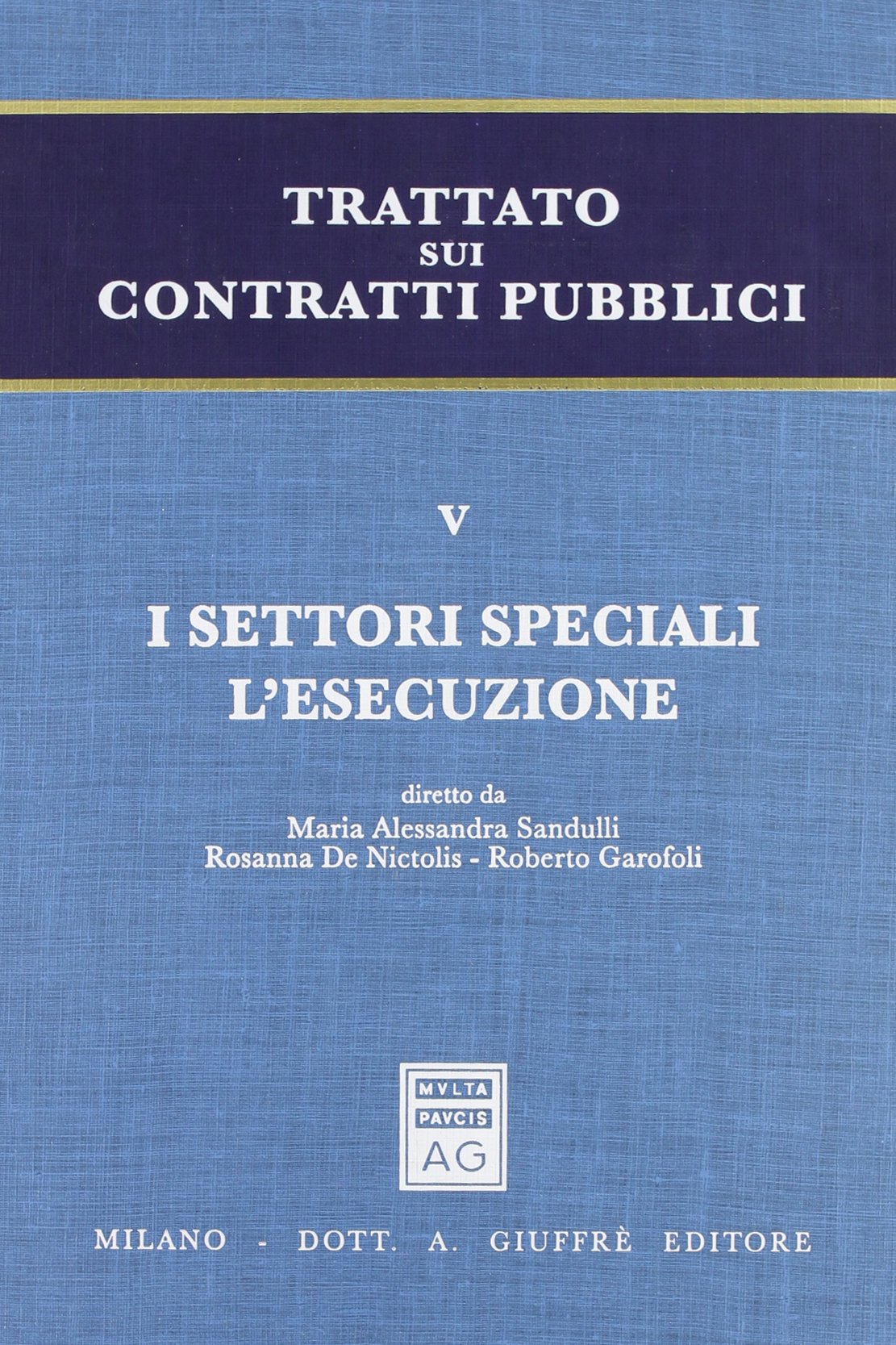 Trattato sui contratti pubblici. I settori speciali e l'esecuzione (Vol. 5) Law