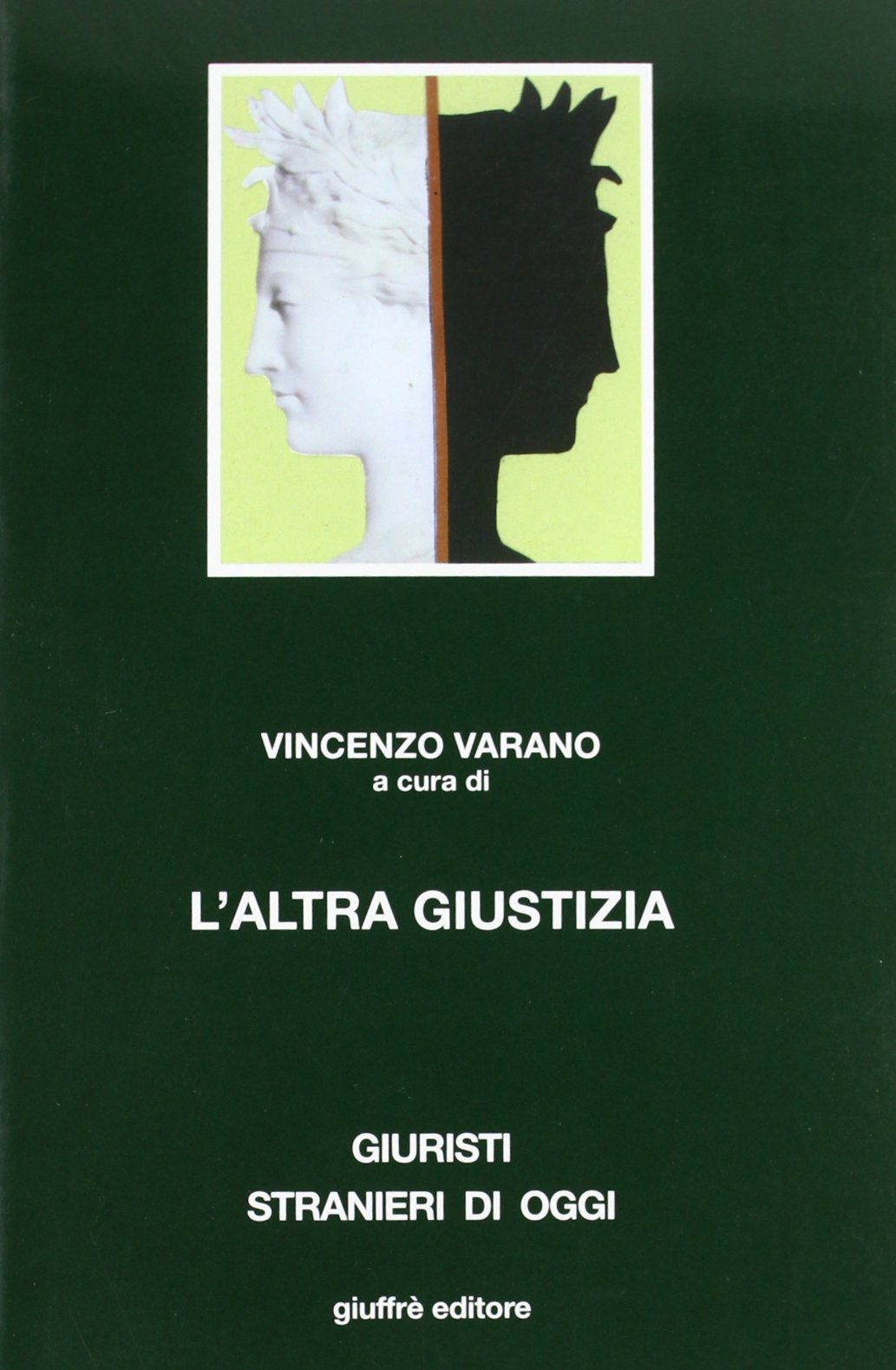 L'altra giustizia. I metodi alternativi di soluzione delle controversie nel diritto comparato (Giuristi stranieri di oggi) Law