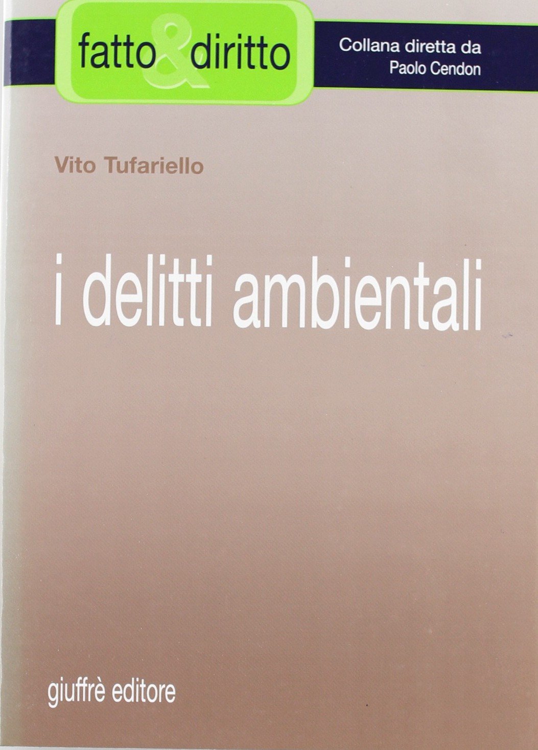 I delitti ambientali (Fatto & diritto) Law