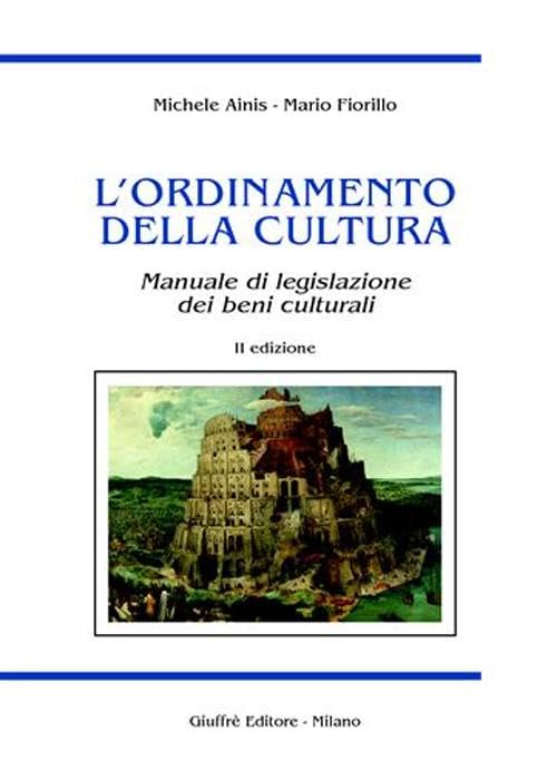 L'ordinamento della cultura. Manuale di legislazione dei beni culturali book