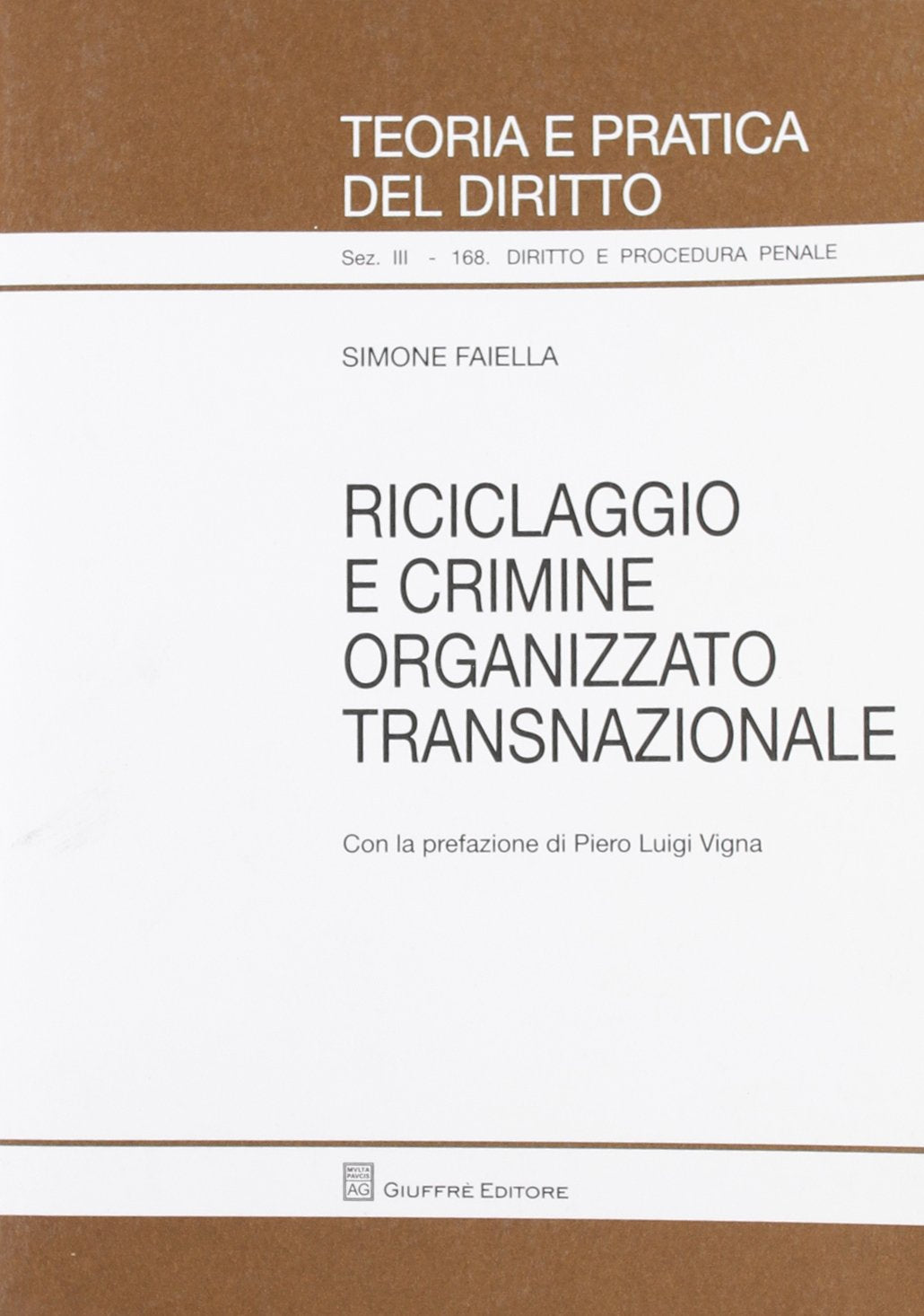 Riciclaggio e crimine organizzato transnazionale (Teoria pratica dir. III: dir. proc. pen.) Law