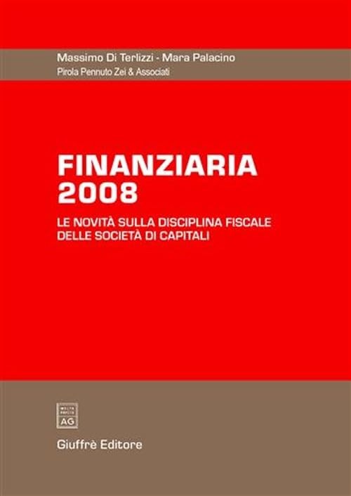 Finanziaria 2008. Le novità sulla disciplina fiscale delle società di capitali Law