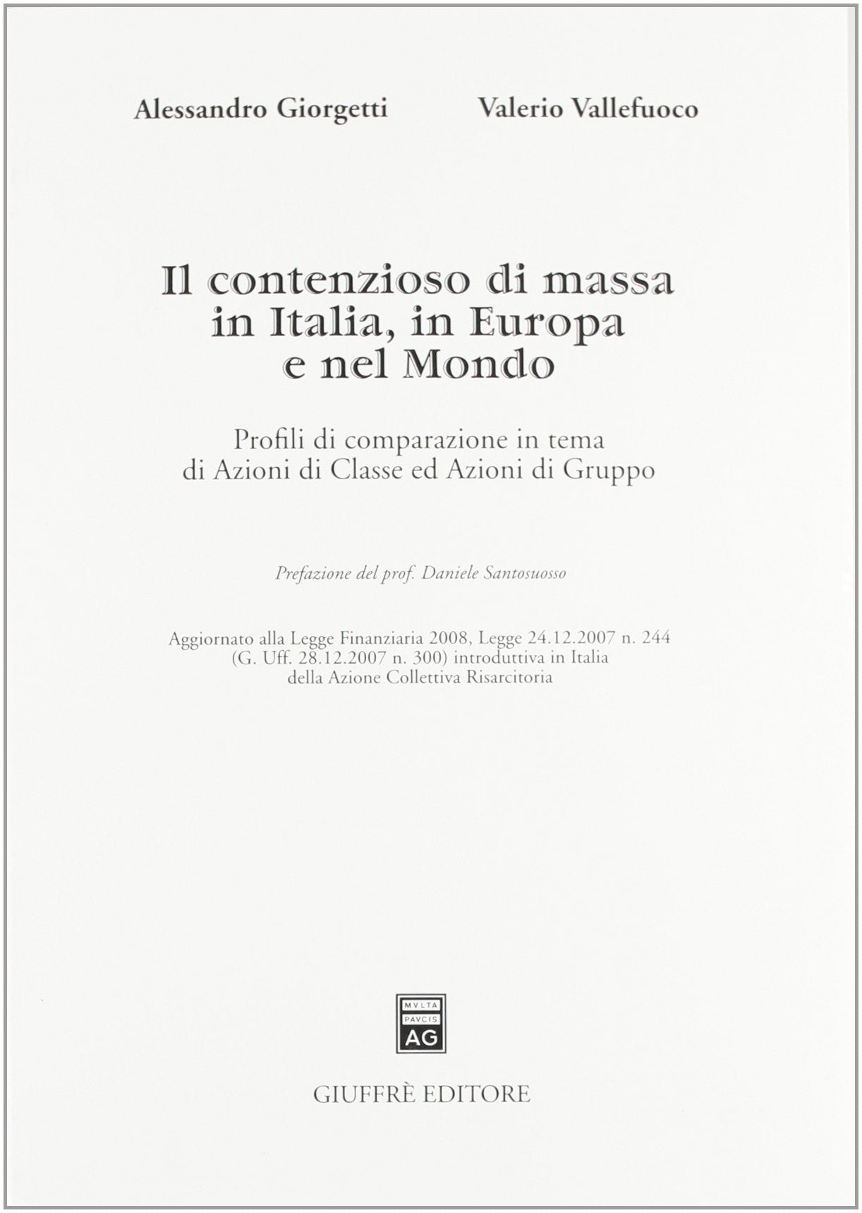 Il contenzioso di massa in Italia, in Europa e nel mondo. Profili di comparazione in tema di azioni di classe ed azioni di gruppo Law