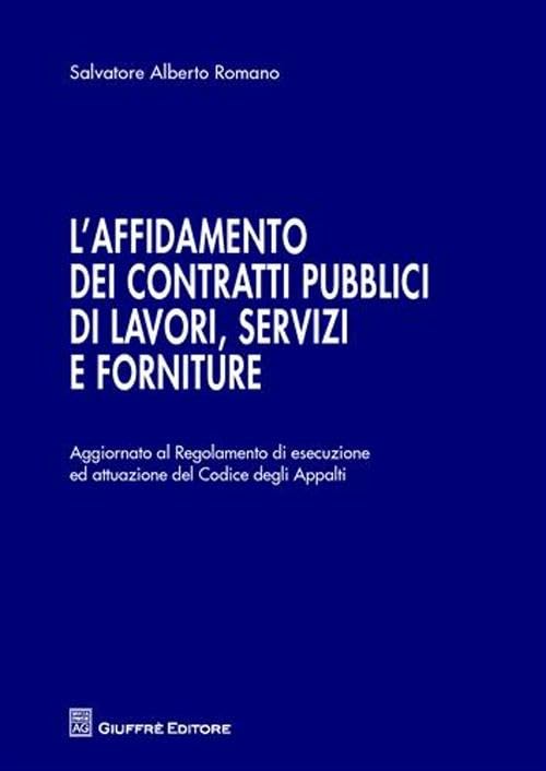 L'affidamento dei contratti pubblici di lavori, servizi e forniture Law