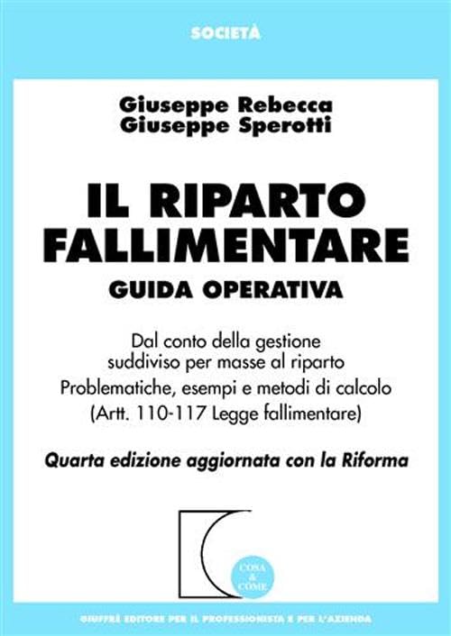 Il riparto fallimentare (Cosa & come. Società) Law