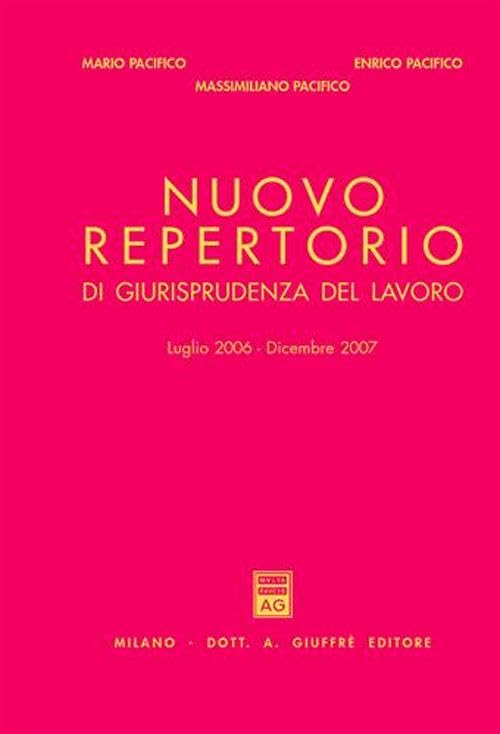 Nuovo repertorio di giurisprudenza del lavoro (2006-2007) Law