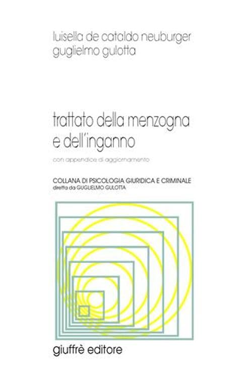Trattato della menzogna e dell'inganno. Con appendice di aggiornamento (Psicologia giuridica e criminale) Psychology