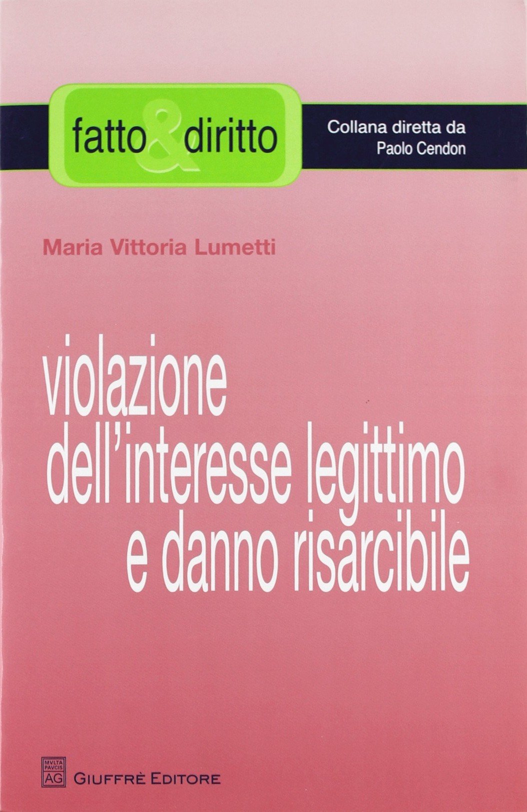 Violazione dell'interesse legittimo e danno risarcibile (Fatto & diritto) Law