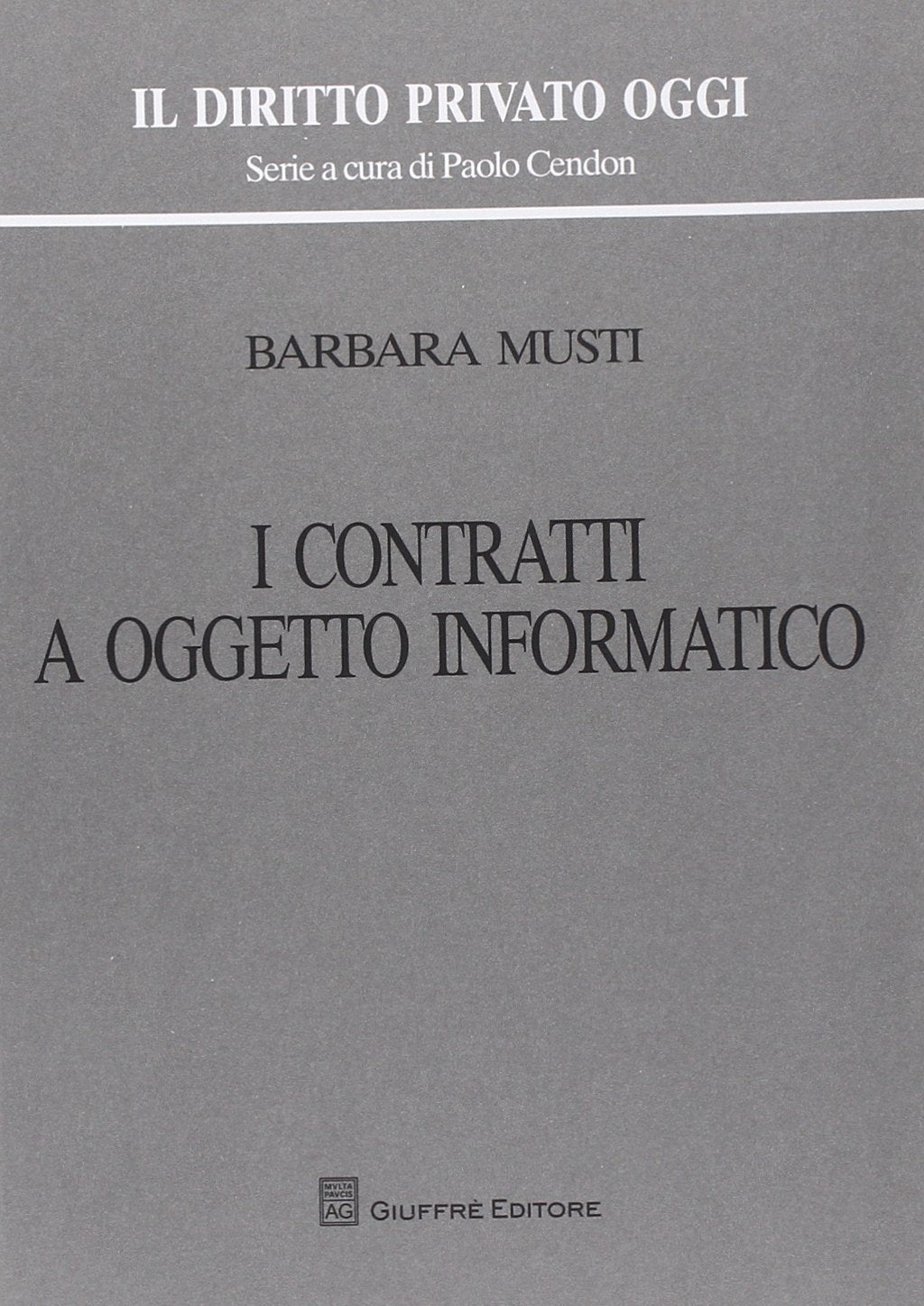 I contratti a oggetto informatico (Il diritto privato oggi) Law