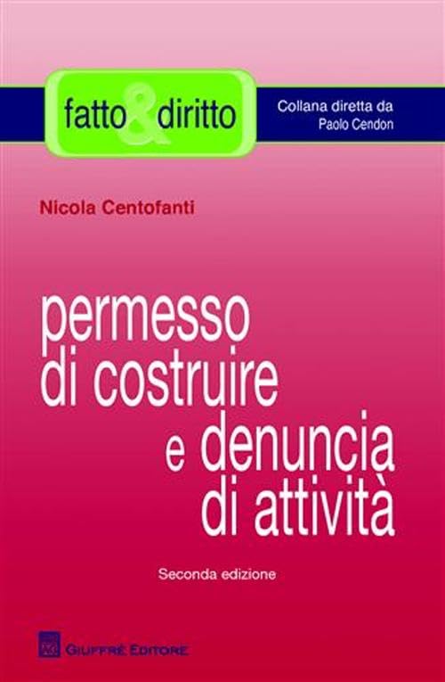 Permesso di costruire e denuncia di attività (Fatto & diritto) Law