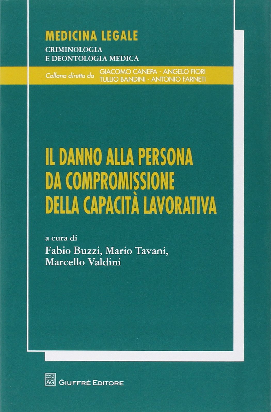 Il danno alla persona da compromissione della capacità lavorativa (Medicina leg. criminologia deontol. med.) Medicine