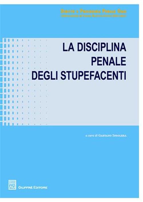 La disciplina penale degli stupefacenti Law