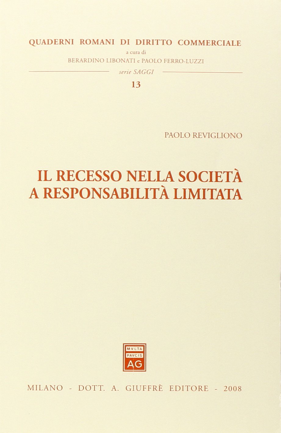 Il recesso nella società a responsabilità limitata (Quad. romani diritto commerciale. Saggi) Law