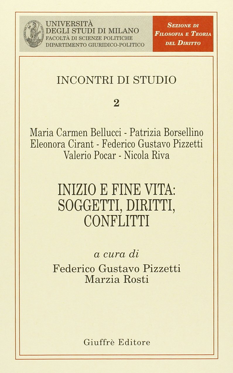 Inizio e fine vita: soggetti, diritti, conflitti (Univ. Milano-Dip. giuridico-politico) Books