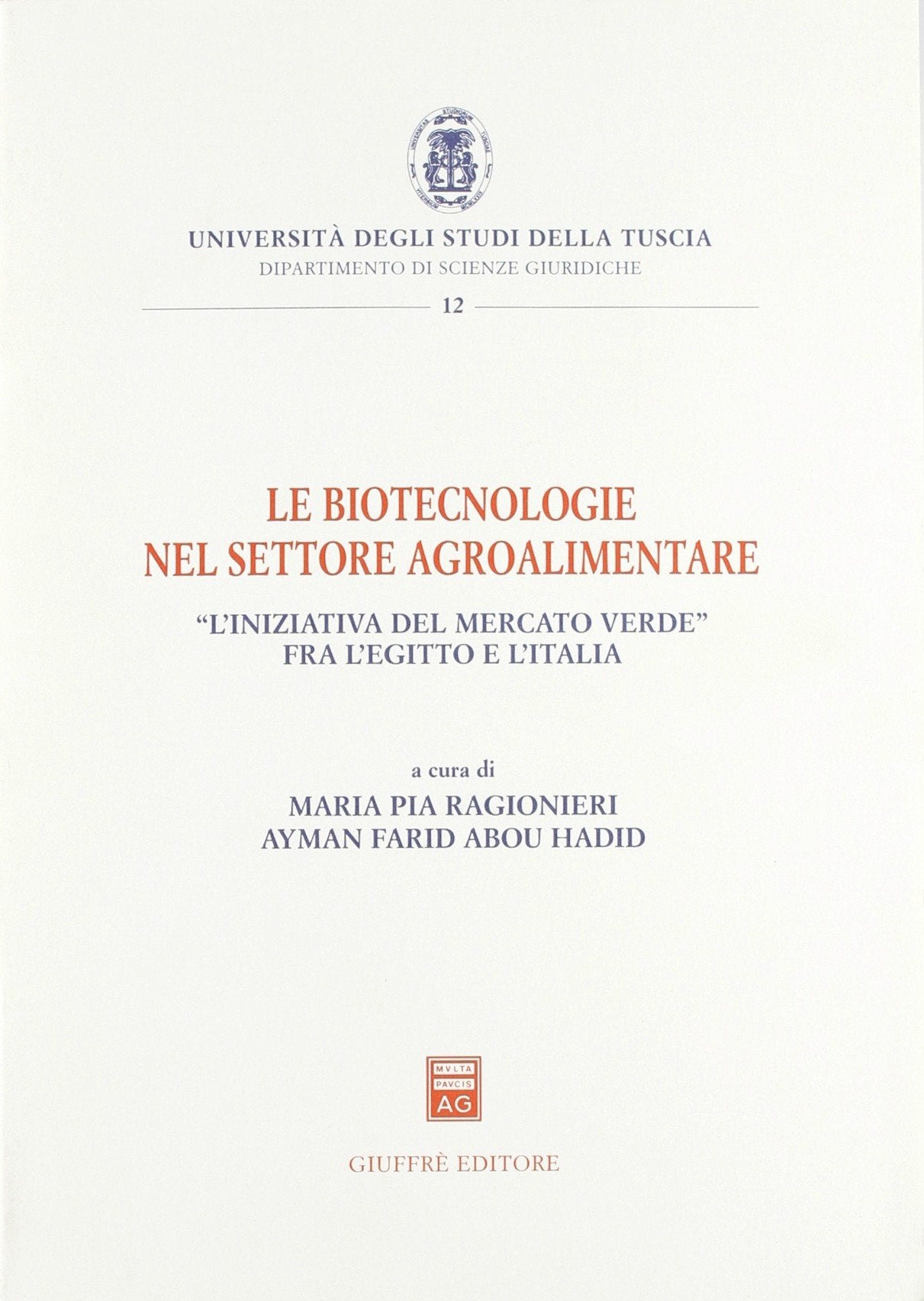 Le biotecnologie nel settore agroalimentare (Univ. Tuscia-Dip. scienze giuridiche. NS) Law