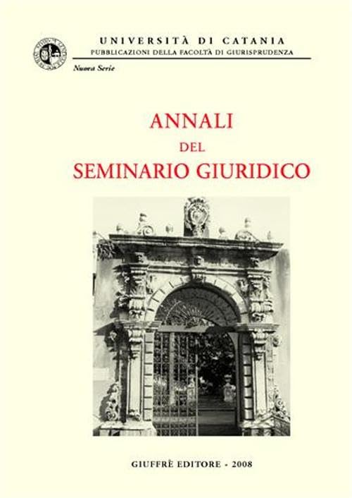 Annali del seminario giuridico (2006-2007) (Vol. 3) (Univ. Catania-Fac. giurisprudenza. NS) Law