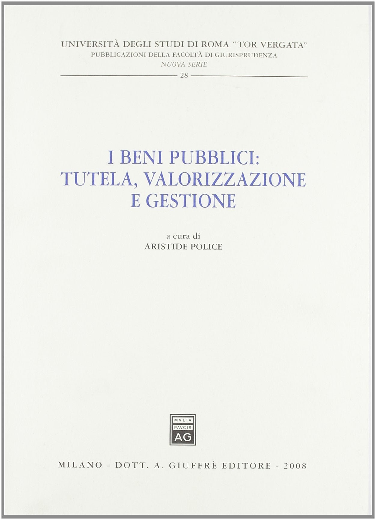 I beni pubblici. Tutela, valorizzazione e gestione Law