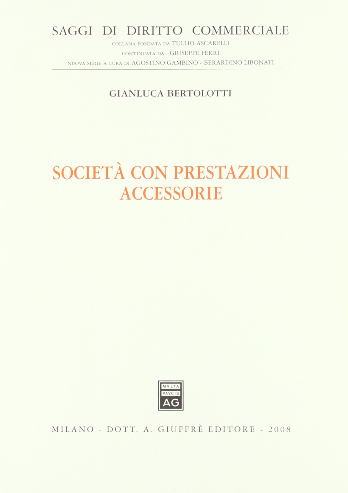 Società con prestazioni accessorie (Saggi di diritto commerciale. NS) Law