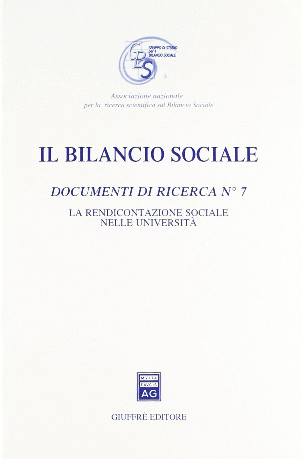 Il bilancio sociale. Documenti di ricerca. La rendicontazione sociale nelle università (Vol. 7) Books