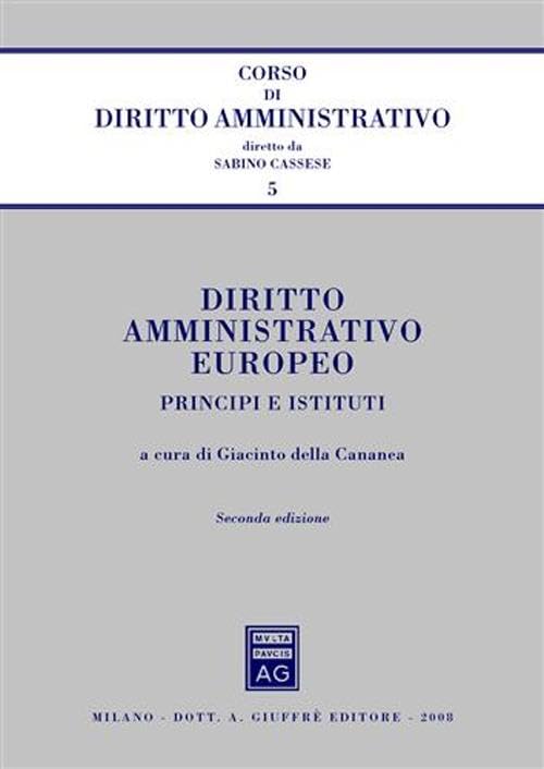 Diritto amministrativo europeo. Principi e istituti (Corso di diritto amministrativo) Law