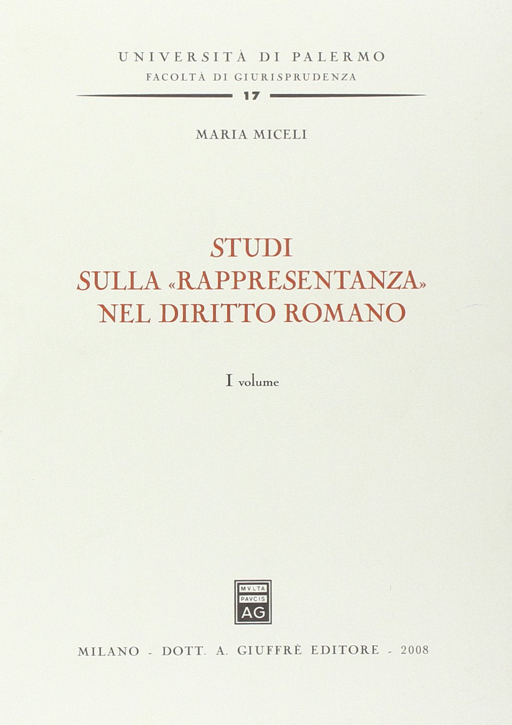 Studi sulla «rappresentanza» nel diritto romano (Univ. Palermo-Fac. di giurisprudenza) Law