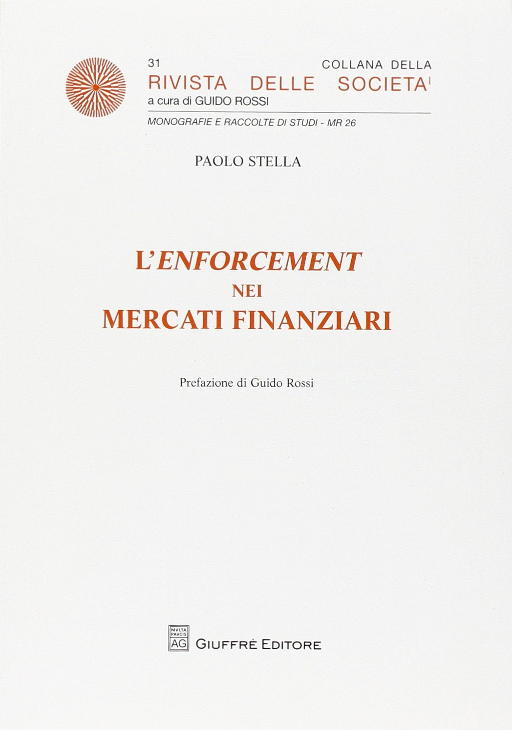 L'enforcement dei mercati finanziari (Rivista delle società. Leggi sulle soc.) Law